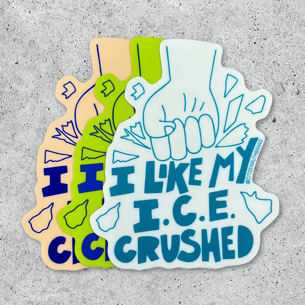 I Like My ICE Crushed Sticker