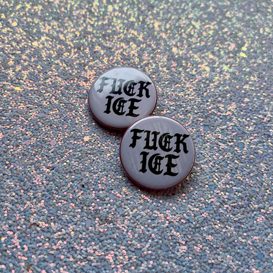 F*ck ICE 1.25" Button