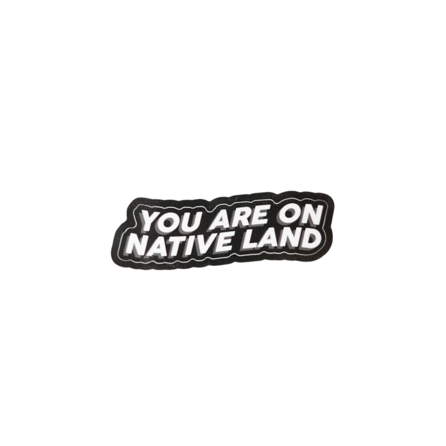 You Are On Native Land Stickers