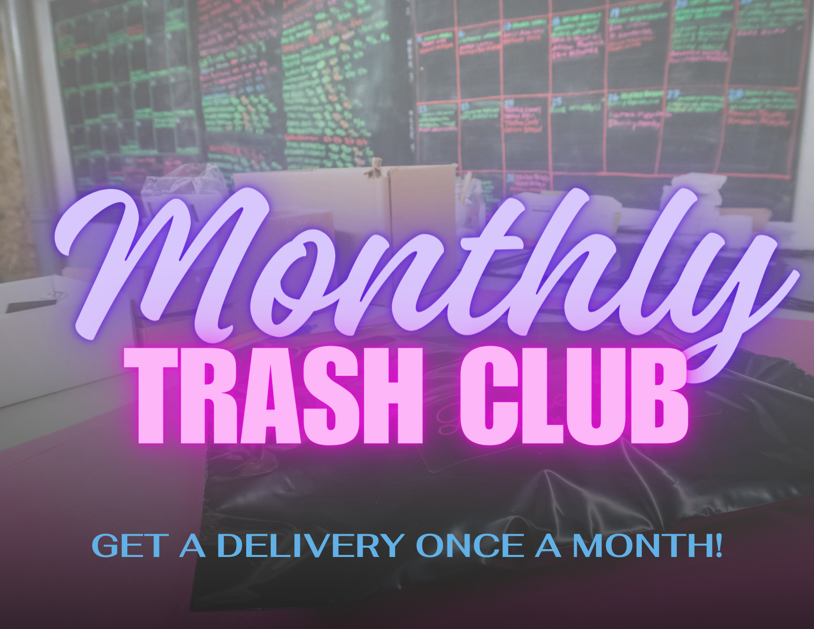 Trash Club - Monthly