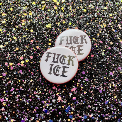 F*ck ICE 1.25" Button