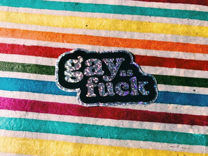 Gay as Fuck Sticker