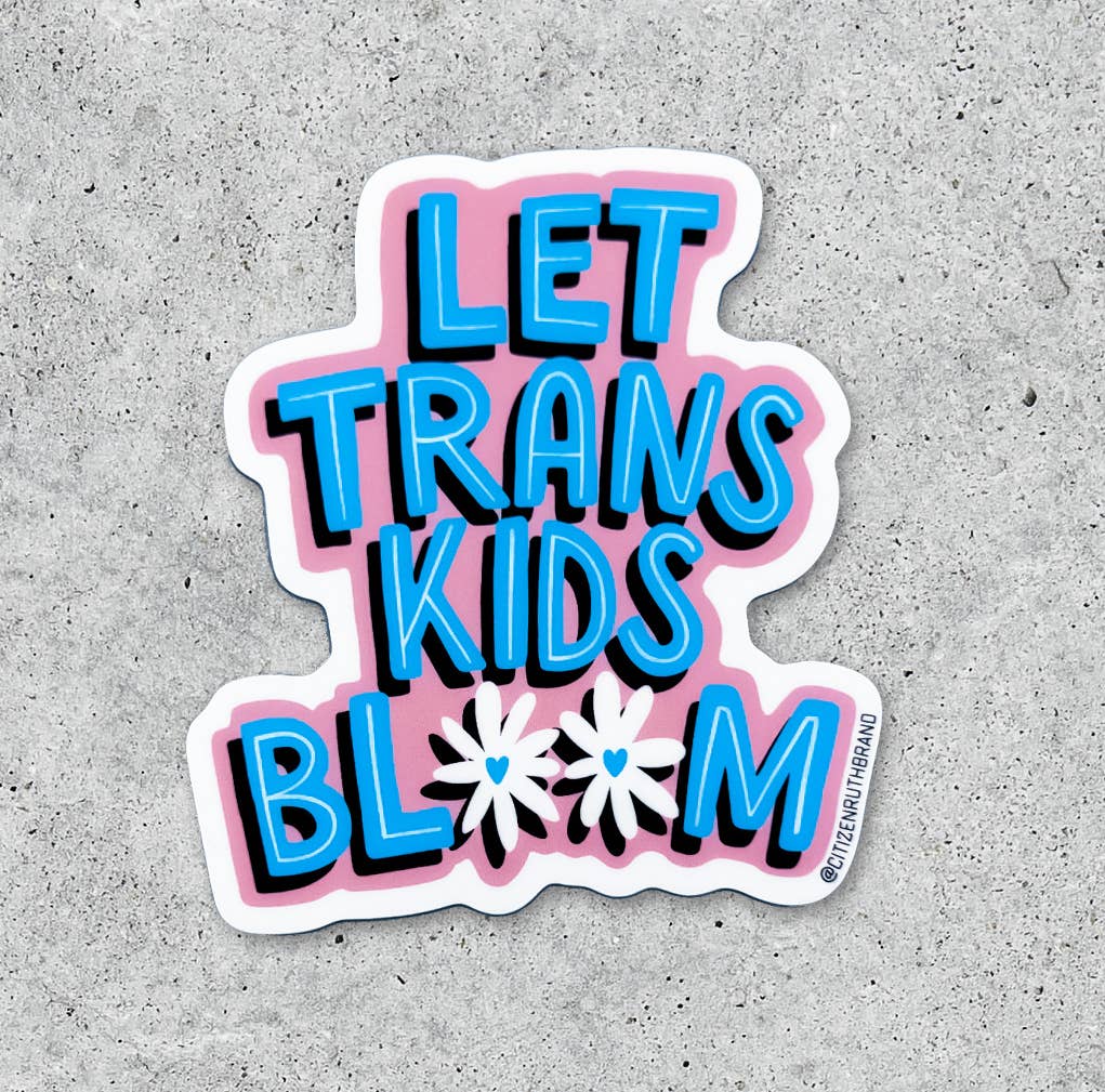 Let Trans Kids Bloom Sticker