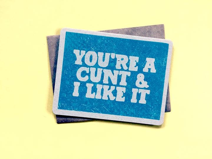 You're a Cunt Card
