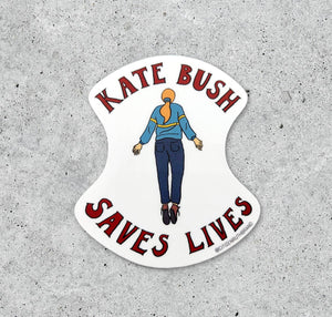 Kate Bush Saves Lives sticker