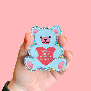 Save A Life, Have An Abortion Sticker