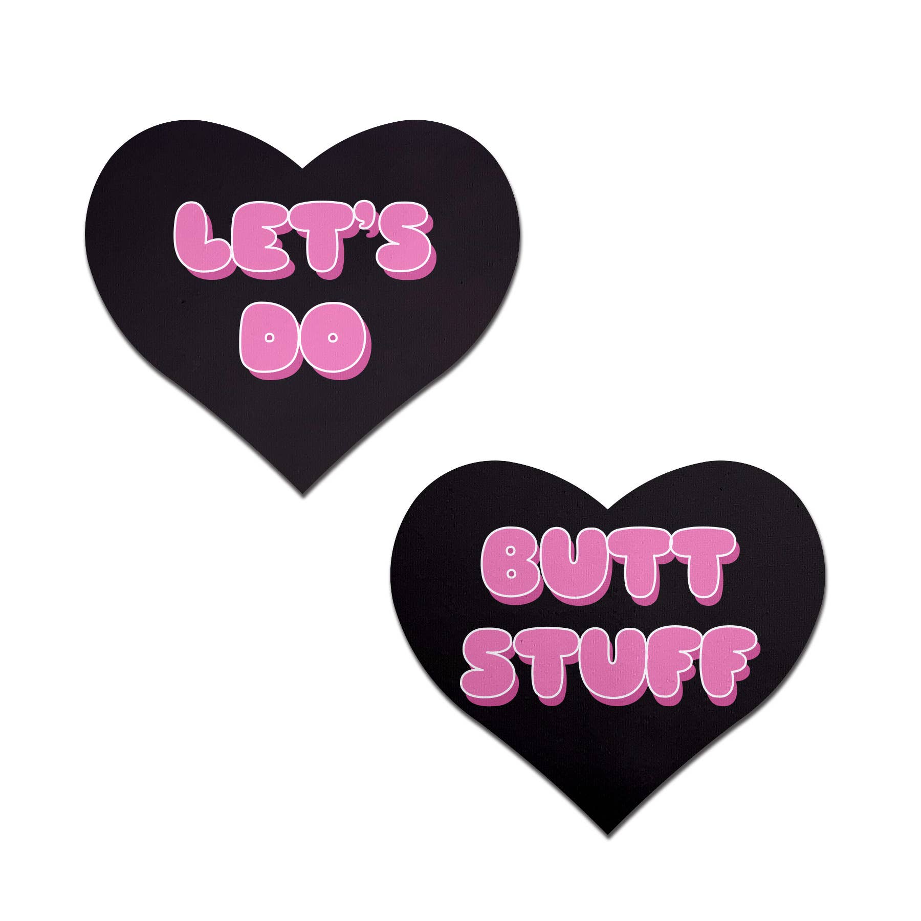 'Let's Do Butt Stuff' Heart Pasties